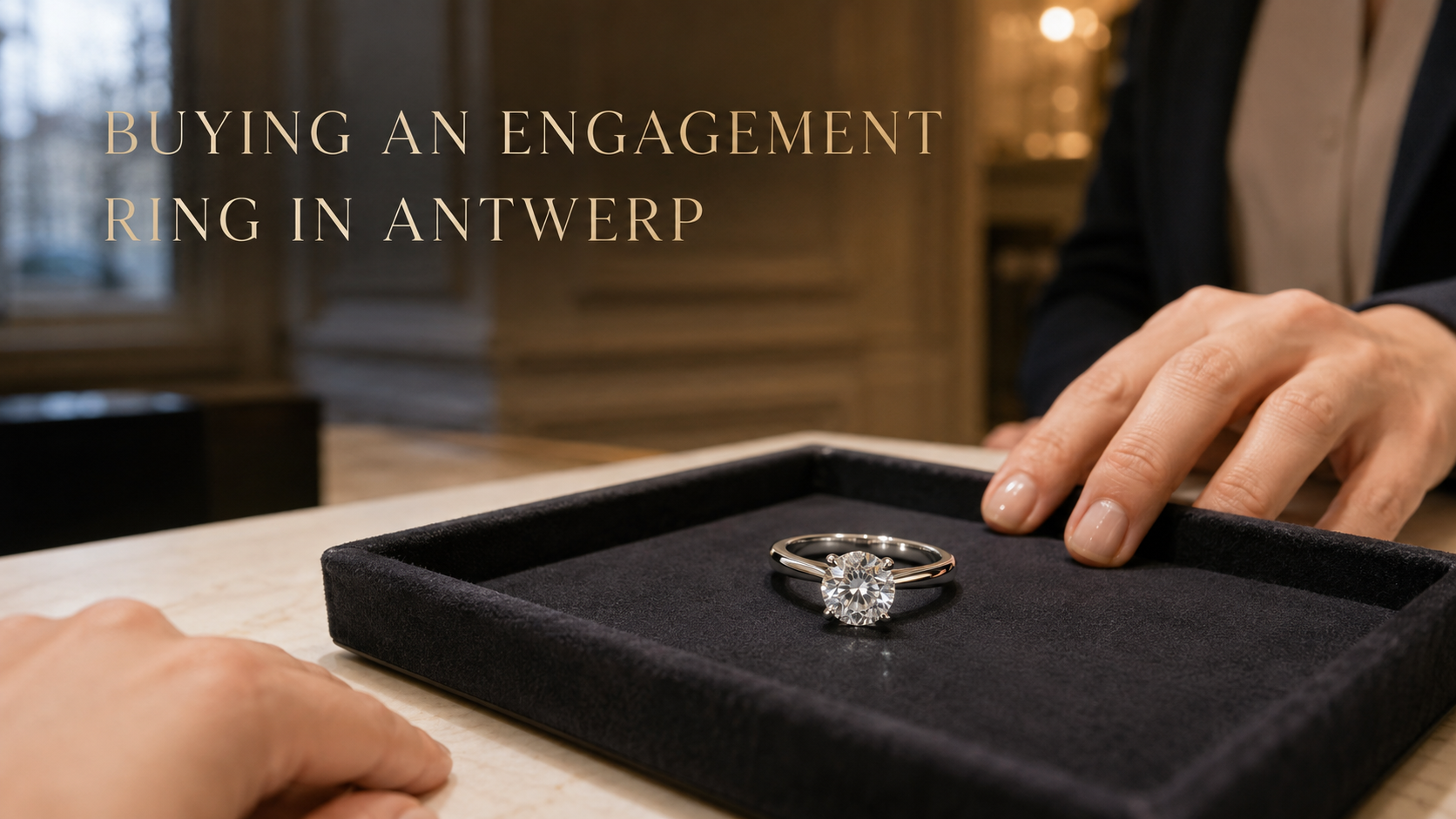 How to Buy Engagement Rings in Antwerp